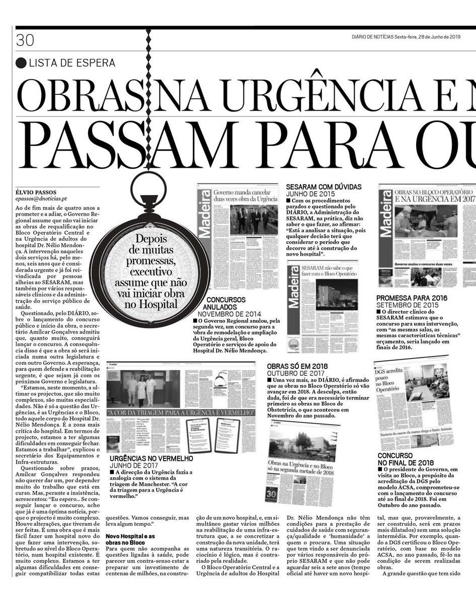 O valor inicial de 21 milhões de euros contemplava a obra de ampliação da Urgência Geral, do Bloco Operatório e de serviços de apoio do Hospital Dr. Nélio Mendonça