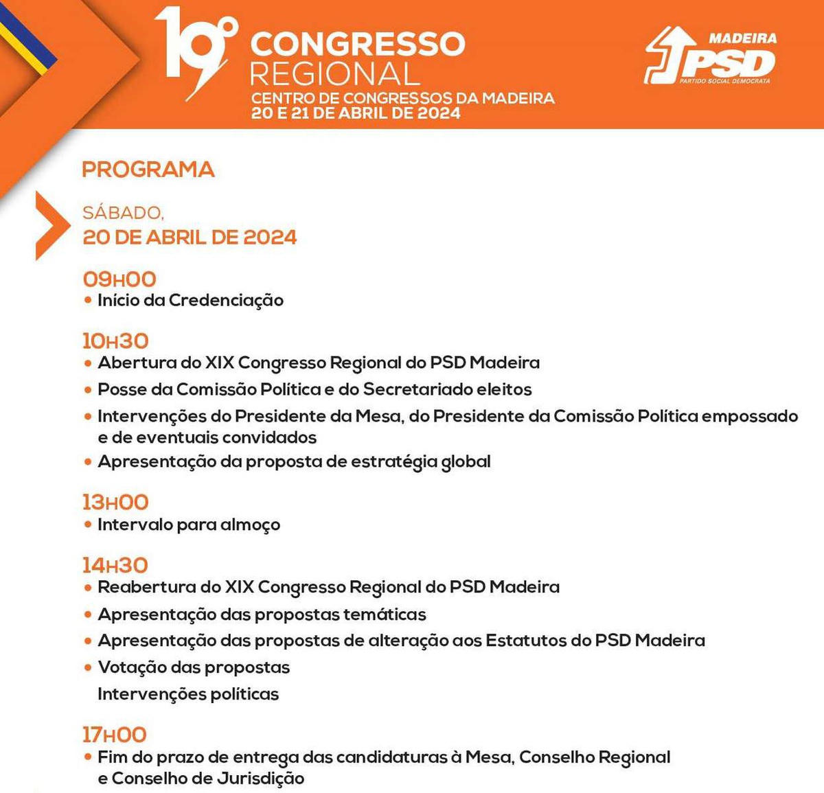 Esta é a ordem de trabalhos para este sábado, dia 20 de Abril.